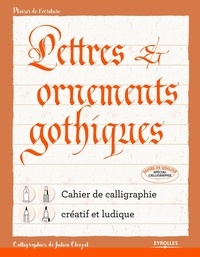 Julien Chazal - Lettres et ornements gothiques.