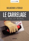 Thierry Gallauziaux et David Fedullo - Le carrelage de sol et mural.