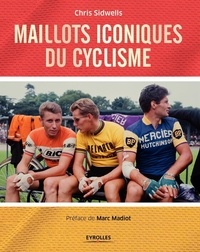 Chris Sidwells - Maillots iconiques du cyclisme.