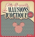 Philippe Socrate - Tous les secrets des illusions d'optique.