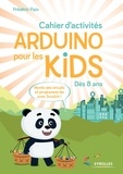 Frédéric Pain - Cahier d'activités Arduino pour les kids.