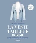 Sébastien Espargilhé - La veste tailleur homme - Guide montage traditionnel.