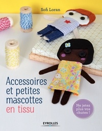 Sofi Loran - Accessoires et petites mascottes en tissu.