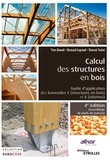 Yves Benoit et Bertrand Legrand - Calcul des structures en bois - Guide d'application des Eurocodes 5 (structures bois) et 8 (séismes).