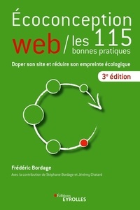 Frédéric Bordage - Ecoconception web, les 115 bonnes pratiques - Doper son site et réduire son empreinte écologique.