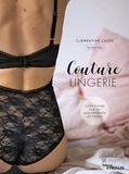 Clémentine Casse - Couture lingerie - Confectionner tous ses sous-vêtements sur mesure.
