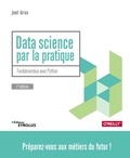 Joel Grus - Data Science par la pratique - Fondamentaux avec Python.