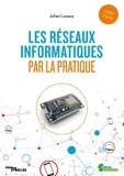 Julien Launay - Les réseaux informatiques par la pratique.
