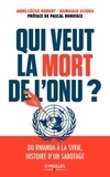 Anne-Cécile Robert et Romuald Sciora - Qui veut la mort de l'ONU ?.