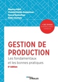 Maurice Pillet et Chantal Martin-Bonnefous - Gestion de production - Les fondamentaux et les bonnes pratiques.