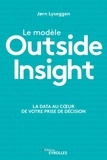 Jørn Lyseggen - Le modèle Outside Insight - La data au coeur de votre prise de décision.