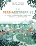 Sylvain Breuzard - La permaentreprise - Un modèle viable pour un futur vivable, inspiré de la permaculture.