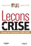 Jean-Marc Vittori et Dominique Seux - Leçons d'une crise - Annuel de l'économie 2008-2009.