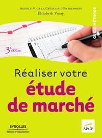  APCE et Elizabeth Vinay - Réaliser votre étude de marché.