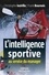 Christophe Inzirillo et Frank Bournois - L'intelligence sportive au service du manager.