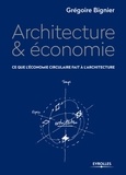 Grégoire Bignier - Architecture & économie - Ce que l'économie circulaire fait à l'architecture.