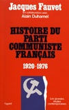 Jacques Fauvet - Histoire du Parti communiste français (1920-1976).
