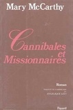 Mary McCarthy - Cannibales et missionnaires.