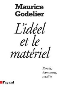 Maurice Godelier - L'idéel et le matériel - Pensée, économies, sociétés.