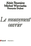 Alain Touraine - Le Mouvement ouvrier.