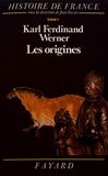 Karl-Ferdinand Werner - Histoire de France - Tome 1, Les origines (avant l'an mil).