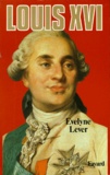 Evelyne Lever - Louis XVI.