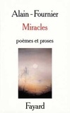  Alain-Fournier - Miracles - [poèmes et proses.