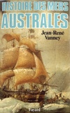 Jean-René Vanney - Histoire des mers australes.