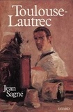Jean Sagne - Toulouse-Lautrec.