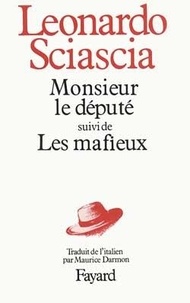 Leonardo Sciascia - Monsieur Le Depute. Edition 1987.
