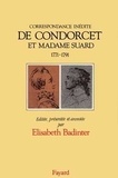 Amélie Suard et  Condorcet - Correspondance Inedite. 1771-1791.
