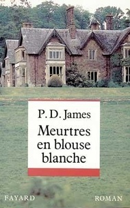 P. D. James - Meurtres En Blouse Blanche.