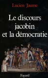 Lucien Jaume - Le discours jacobin et la démocratie.