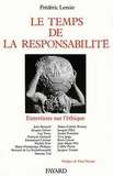 Frédéric Lenoir - Le Temps de la responsabilité - Entretiens sur l'éthique.