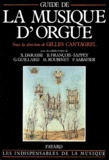 Gilles Cantagrel et  Collectif - Guide De La Musique D'Orgue.