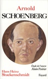 Hans Heinz Stuckenschmidt - Arnold Schoenberg - Suivi de Analyse de l'oeuvre.