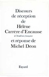 Michel Déon et Hélène Carrère d'Encausse - Discours de réception de Mme Hélène Carrère d'Encausse à l'Académie française et réponse de M. Michel Déon.
