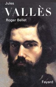 Roger Bellet - Jules Vallès.