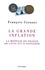 François Crouzet - La grande inflation - La monnaie en France de Louis XVI à Napoléon.