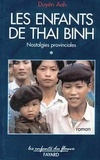 Anh Duyen - Les Enfants De Thai Binh. Tome 1, Nostalgies Provinciales.