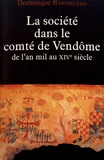 Dominique Barthélemy - La société dans le comté de Vendôme - De l'an mil au XIVe siècle.