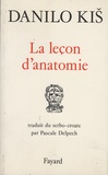 Danilo Kis - La leçon d'anatomie.