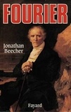 Jonathan Beecher - Fourier - Le visionnaire et son monde.