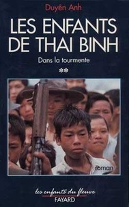 Anh Duyen - Les Enfants De Thai Binh. Tome 2, Dans La Tourmente, Edition 1994.