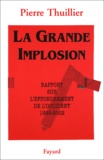 Pierre Thuillier - La grande implosion - Rapport sur l'effondrement de l'Occident 1999-2002.