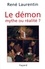 René Laurentin - Le démon, mythe ou réalité ? - Enseignement et expérience du Christ et de l'Église.