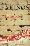 Aris Fakinos - La vie volée.
