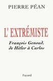 Pierre Péan - L'extrémiste - François Genoud, de Hitler à Carlos.