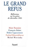 Alain Touraine - Le grand refus - Réflexions sur la grève de décembre 1995.
