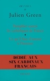 Julien Green - Pamphlet contre les catholiques de France, suivi de Ce qu'il faut d'amour à l'homme.